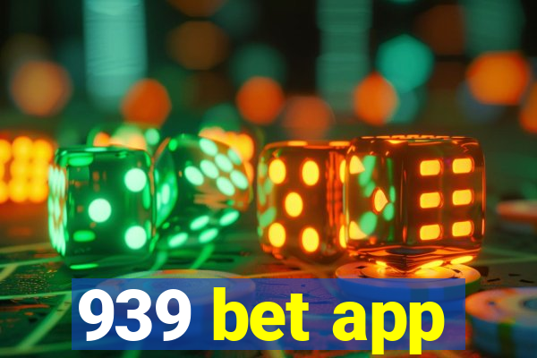 939 bet app